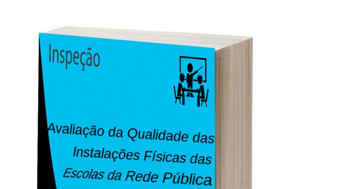 Inspeção na Qualidade das Instalações Físicas das Escolas Públicas – 2018