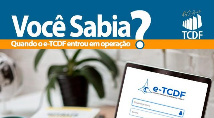 Você sabia quando o e-TCDF entrou em operação?