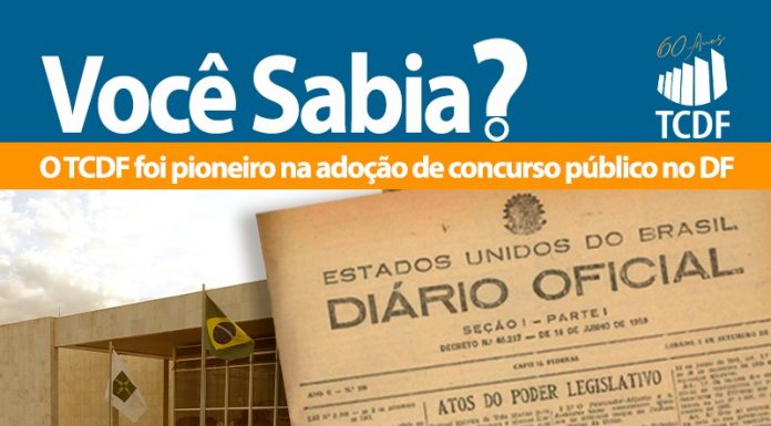 Você sabia que o TCDF foi pioneiro na adoção de concurso público no Distrito Federal?