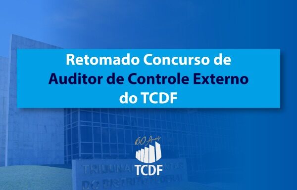 Retomado concurso para Auditor de Controle Externo do TCDF!