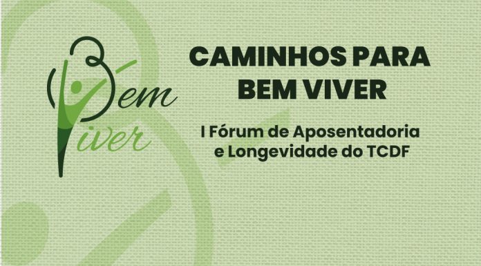 Fórum de Aposentadoria do TCDF vai debater longevidade, planejamento financeiro e vínculos sociais