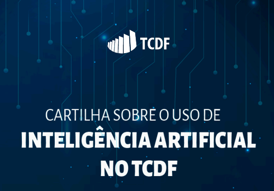 Cartilha sobre o uso de inteligência artificial no TCDF
