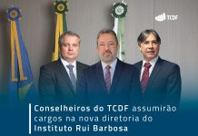 Conselheiros do TCDF assumirão cargos na nova diretoria do Instituto Rui Barbosa
