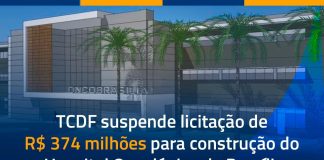 Após apontar irregularidades, TCDF suspende licitação milionária do Hospital Oncológico