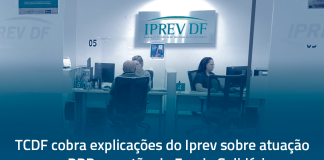 TCDF cobra explicações do Iprev sobre atuação no BRB e gestão do Fundo Solidário