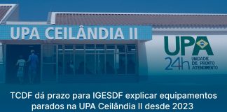 TCDF dá prazo para IGESDF explicar equipamentos parados na UPA Ceilândia II desde 2023