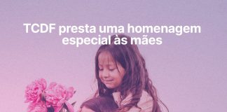 TCDF presta uma homenagem especial às mães