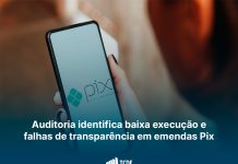 Auditoria identifica baixa execução e falhas de transparência em emendas Pix